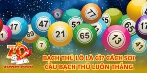 Bạch Thủ Lô Là Gì? Cách Soi Cầu Bạch Thủ Luôn Thắng