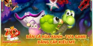 Bắn Cá Rùa Xanh - Tựa Game Đẳng Cấp Kiểu Mỹ 2024