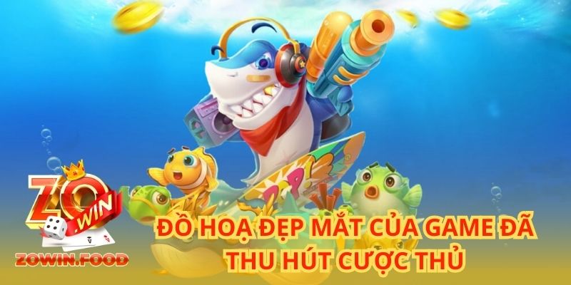 Đồ hoạ đẹp mắt của game đã thu hút cược thủ