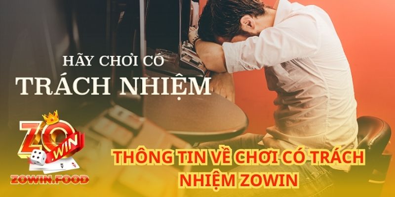 Thông tin về chơi có trách nhiệm ZOWIN